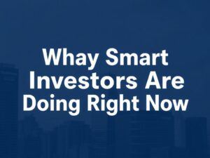 What smart investors are doing right now to stay ahead